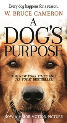 A Dog's Purpose: A Novel for Humans - Mass Market Paperback - VERY GOOD