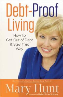 Debt-Proof Living: How to Get Out of Debt & Stay That Way - VERY GOOD
