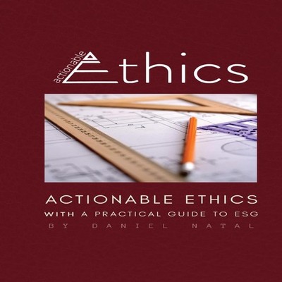 Actionable Ethics Daniel Natal Paperback Daniel Natal