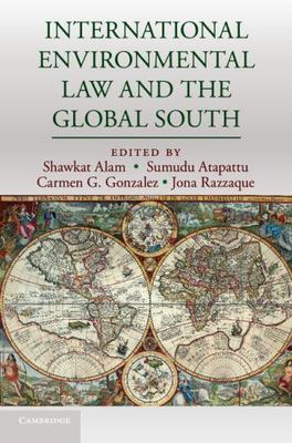 International Environmental Law and the Global South by