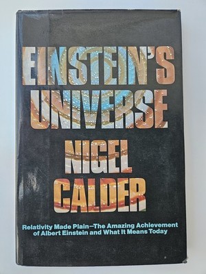 Einstein's Universe- Relativity Made Plain By Nigel Calder Hardback '79, Science
