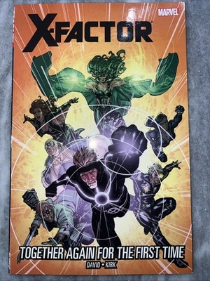 X-FACTOR - VOLUME 16: TOGETHER AGAIN FOR THE FIRST TIME By Peter David & Leonard