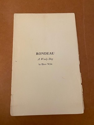 RARE FIRST ELINOR WYLIE POEM 1/100  RONDEAU A WINDY DAY. Earliest known poem
