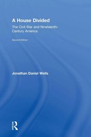A House Divided | The Civil War And Nineteenth-Century America | Jonathan Wells