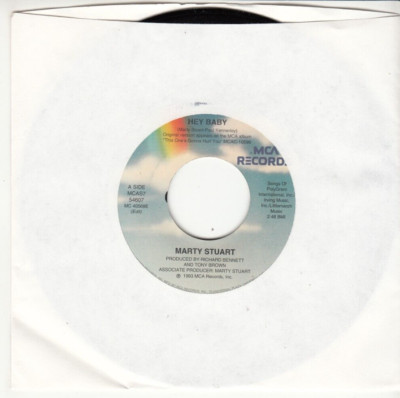 MARTY STUART - HEY BABY - MINT ORIGINAL MCA RECORDS 45 - UNPLAYED NEW