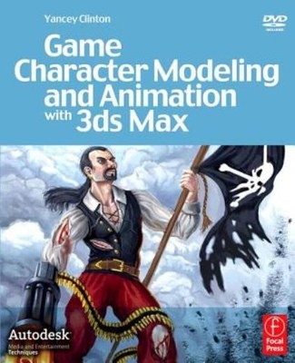 Game Character Modeling And Animation With 3Ds Max [With Dvd]