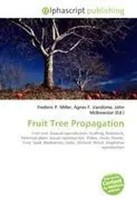 Frederic P. Miller (U. A.) | Fruit Tree Propagation | Taschenbuch | Englisch