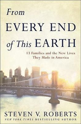 From Every End of This Earth: 13 Families and the New Lives They Made in Ame...
