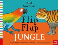 Axel Scheffler's Flip Flap Jungle Axel Scheffler
