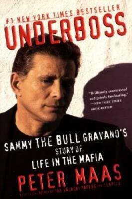 Underboss: Sammy the Bull Gravano's Story of Life in the Mafia - GOOD