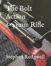 The Bolt Action 6×45mm Rifle book by Stephen Redgwell ~6mm/223~ New