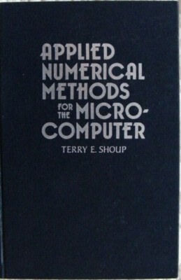 Applied Numerical Methods for the Micro-Computer by Shoup (Hardback)