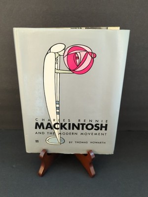 Charles Rennie Mackintosh and the Modern Movement by Thomas Howarth 1977 HC/DJ