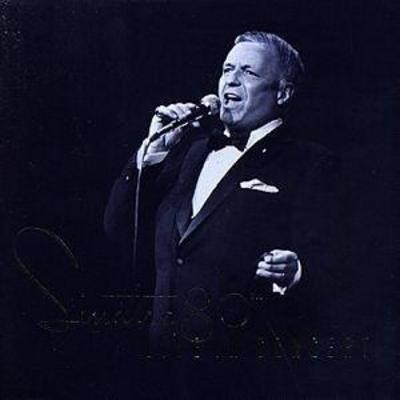 Frank Sinatra: Sinatra 80th: LIVE IN CONCERT