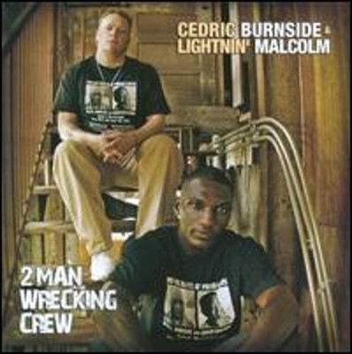 2 Man Wrecking Crew by Cedric Burnside & Lightnin' Malcolm: Used