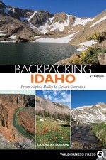 Backpacking Idaho: From Alpine Peaks to Desert Canyons by Lorain