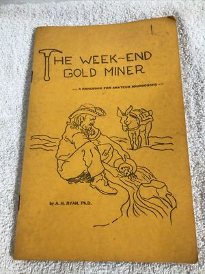 A.H. RYAN THE WEEK-END GOLD MINER 1968  1st Edition 2nd Printing