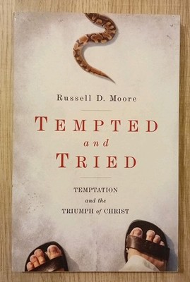 Tempted and Tried, Russell D. Moore