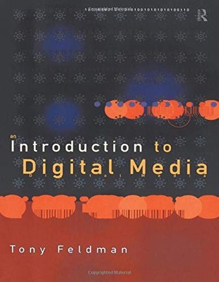 An Introduction to Digital Media (Blueprint Series),Tony Feldman