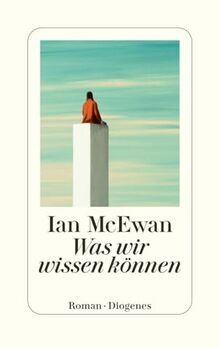 Was wir wissen können von McEwan, Ian | Buch | Zustand sehr gut