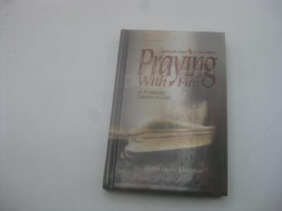 Praying With Fire: Igniting the Power of Your Tefillah, a 5 Minute Lesson-a-day