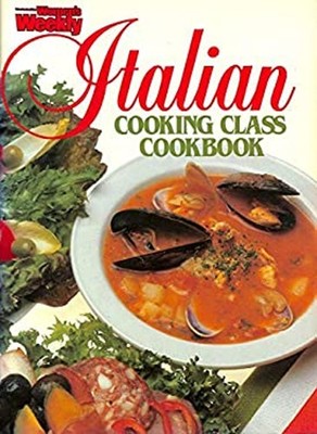 Italian Cooking Class Cookbook Australian Women's Weekly