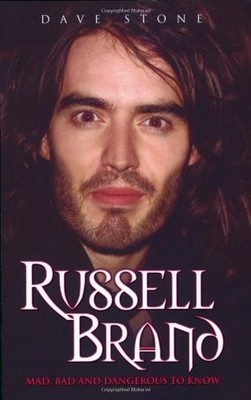 Russell Brand Mad, Bad and Dangerous to Know, Stone, Dave, Used; Good Book