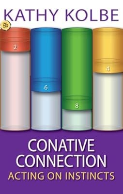 Conative Connection: Acting on Instinct, Kolbe, Kathy, Used; Very Good Book