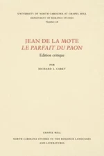 Jean De La Mote: Le Parfait Du Paon: Edition Critique