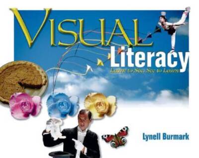 Visual Literacy: Learn to See, See to Learn - Paperback - VERY GOOD