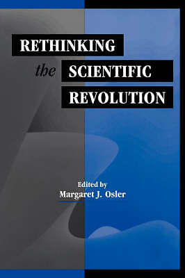 Rethinking the Scientific Revolution Osler Hardback Cambridge University Press
