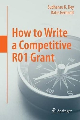How to Write a Competitive R01 Grant - 9783319413594