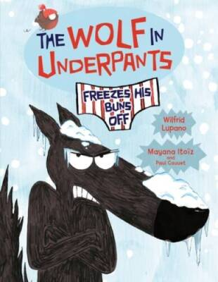 #ad The Wolf in Underpants Freezes His Buns Off Paperback GOOD $4.08