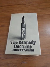 The Kennedy Doctrine by Louise FitzSimons 1972 