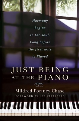Just Being at the Piano: Harmony Begins in the Soul, Long Before the First Note 