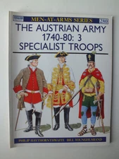 The Austrian Army, 1740-80 (3): Specialist Troops (Men-at-Arms 280)