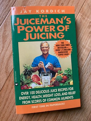 Juiceman's Power of Juicing by Jay Kordich Paperback Book