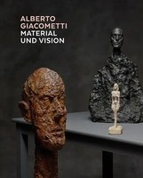 Alberto Giacometti - Material Und Vision | Kunsthaus ZüRich | Buch | 240 S.