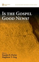Stanley E. Porter (U. A.) | Is The Gospel Good News? | Buch | Englisch (2019)