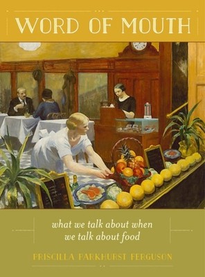 Word of Mouth  What We Talk About When We by Priscilla Parkh Ferguson HARDBACK