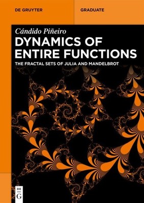 Dynamics of Entire Functions : The Fractal Sets of Julia and Mandelbrot, Pape...