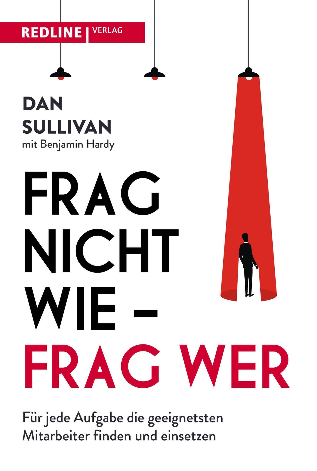 Thumbnail - Dan Sullivan (u. A.) | Frag Nicht Wie - Frag Wer | Taschenbuch |