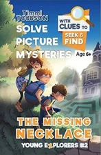 The Missing Necklace: A Timmi Tobbson Young Explorers Book for Kids  - VERY GOOD