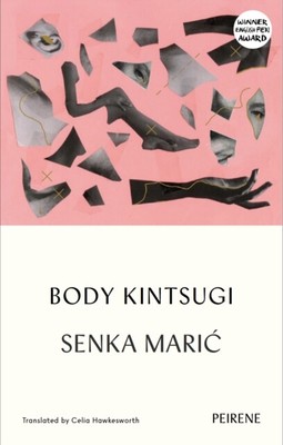Body Kintsugi by Senka Maric 9781908670731 NEW Paperback