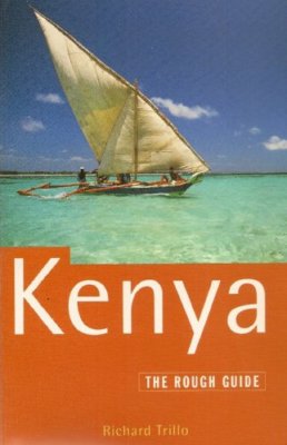 Kenya: The Rough Guide, Fourth Edition By Richard Trillo, Jill B