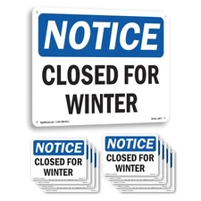Closed For Winter OSHA Notice Sign Metal, Plastic, Or Decal - 5 or 10 Pack