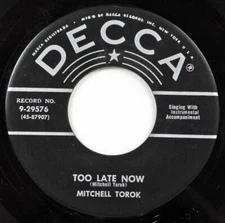 Mitchell Torok, Too Late Now - Smooth Talk, Decca Records 29576