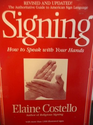 SIGNING HOW TO SPEAK WITH YOUR HANDS ELAINE COSTELLO BOOK