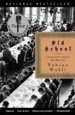Old School - Paperback By Wolff, Tobias - VERY GOOD