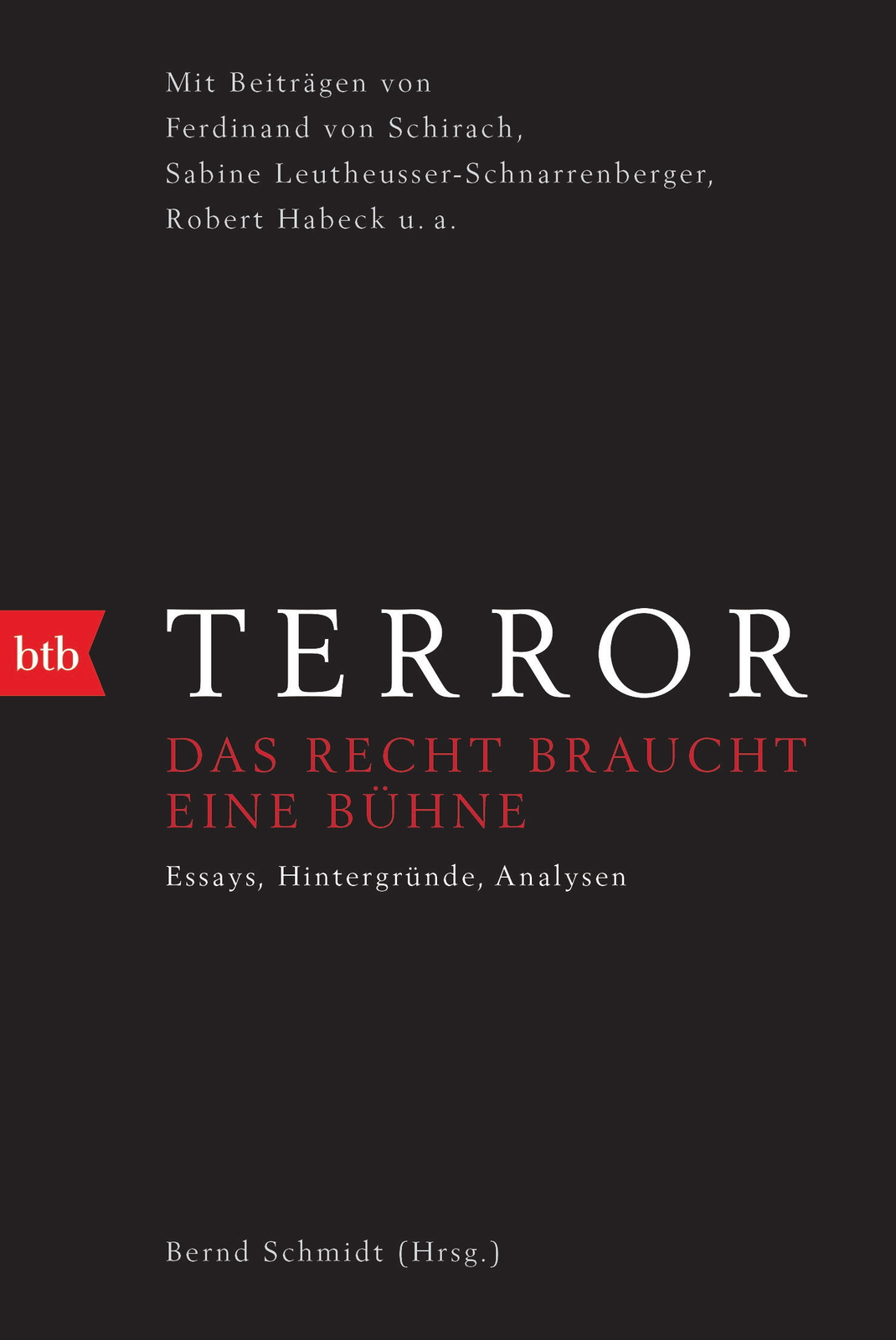 Thumbnail - Bernd Schmidt / Terror - Das Recht Braucht Eine Bühne